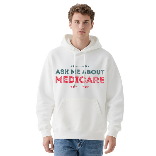 Ask Me About Medicare Vintage Text White Hoodie, Comfort Daily Unisex Top