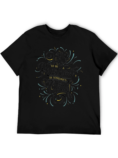 Be a Rainbow Graphic Tee - Motivational Positive Shirt