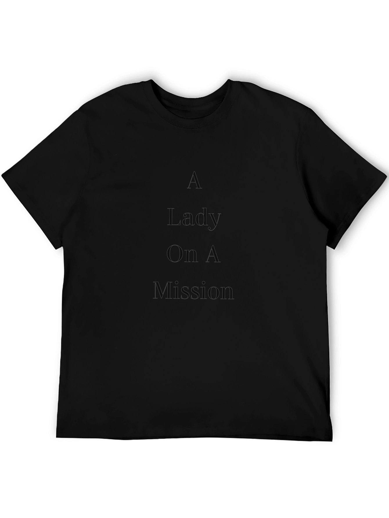 A Lady On A Mission Black T-Shirt