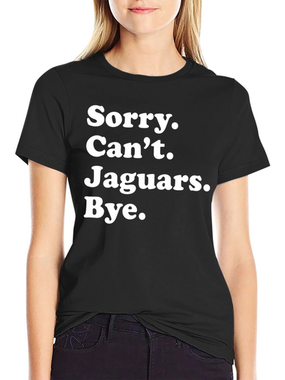 Sorry Cant Jaguars Bye T-Shirt