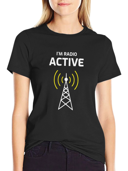 Im Radio Active T-Shirt - Funny Physics Joke Tee