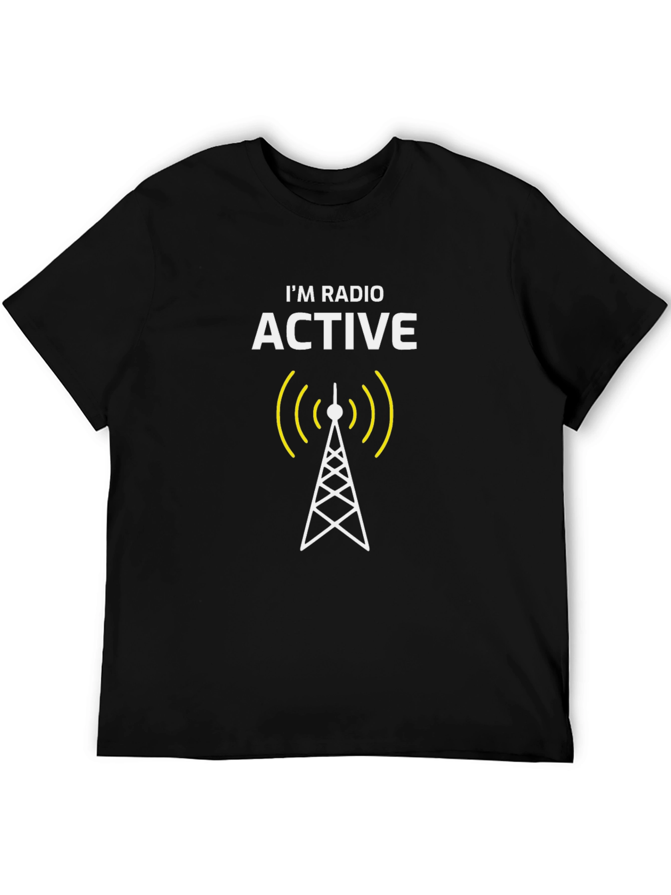 Im Radio Active T-Shirt - Funny Physics Joke Tee