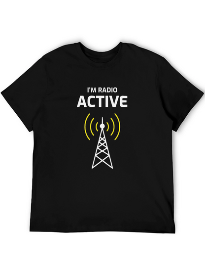 Im Radio Active T-Shirt - Funny Physics Joke Tee