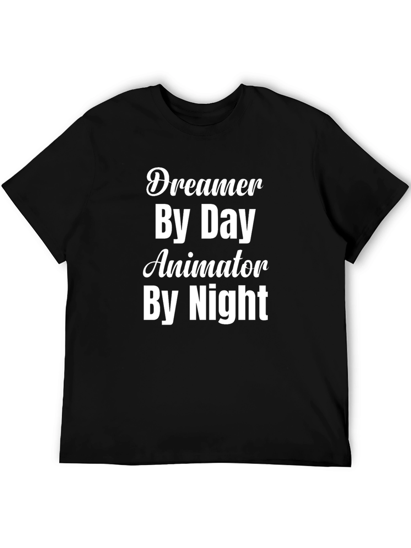 Dreamer by Day Animator by Night Black T-Shirt