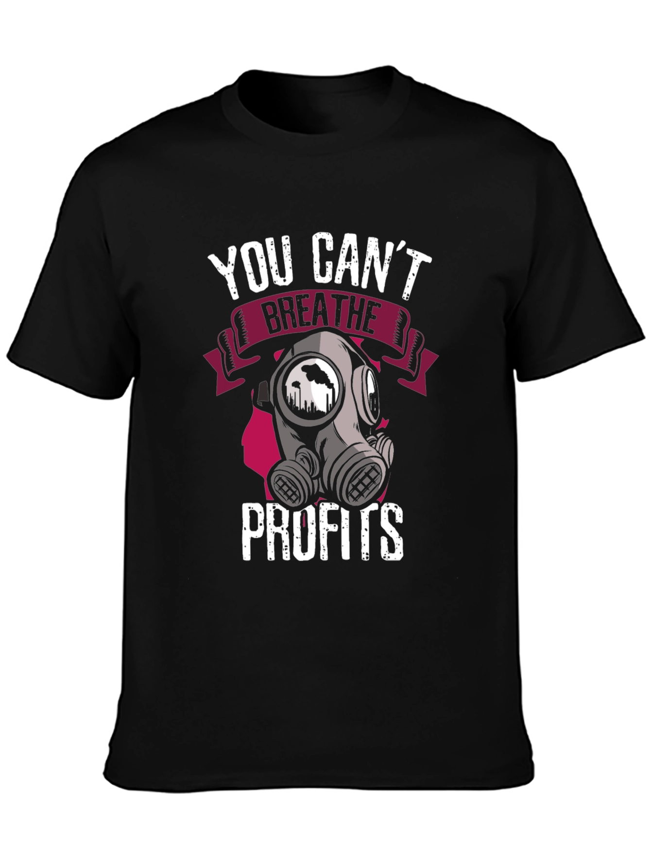 You Cant Breathe Profits T-Shirt - Activist Apparel