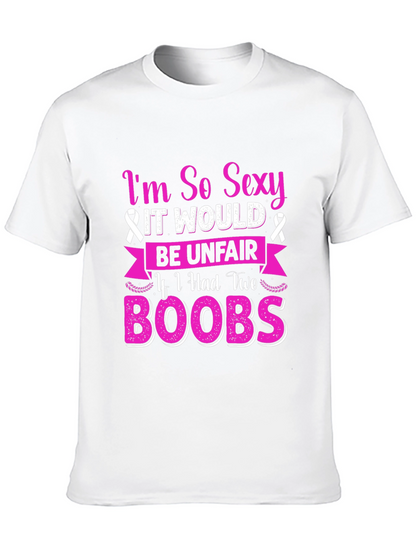 Im So Sexy Breast Cancer Awareness T-Shirt