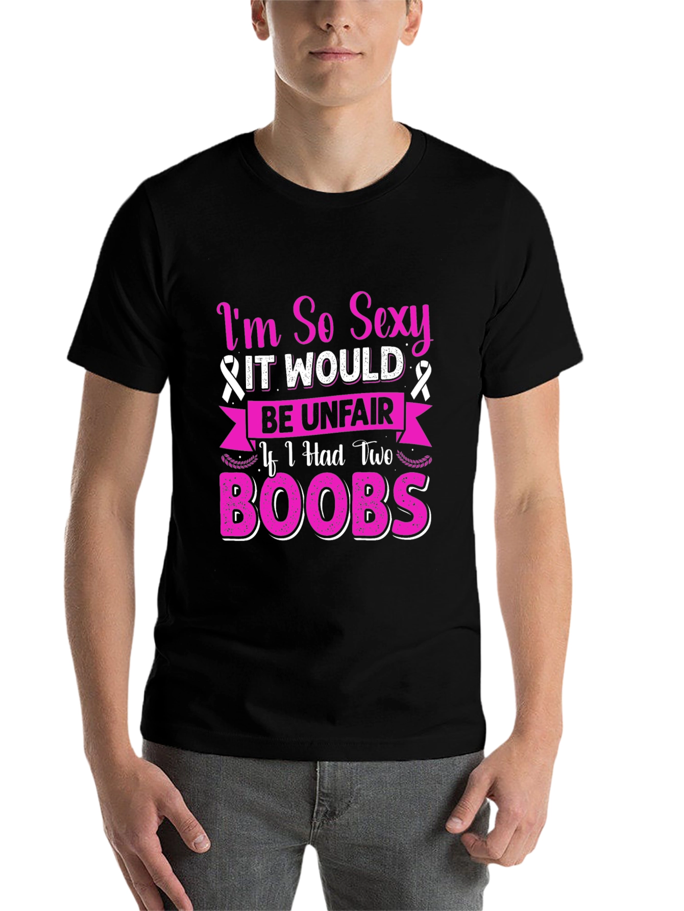 Im So Sexy Breast Cancer Awareness T-Shirt