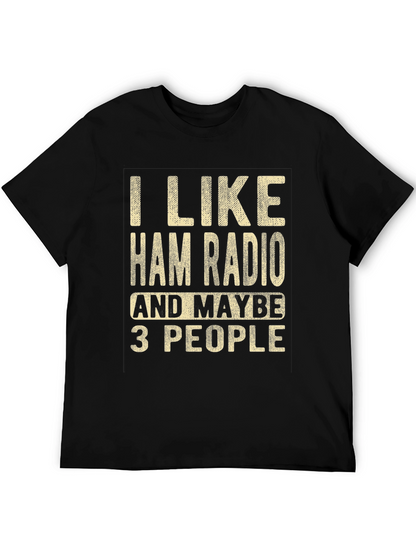 I Like Ham Radio T-Shirt Funny Amateur Radio Tee