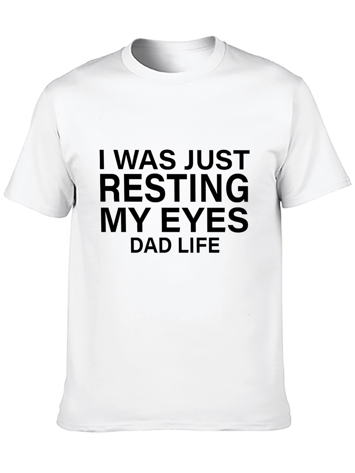 Resting My Eyes Dad Life T-Shirt - Black