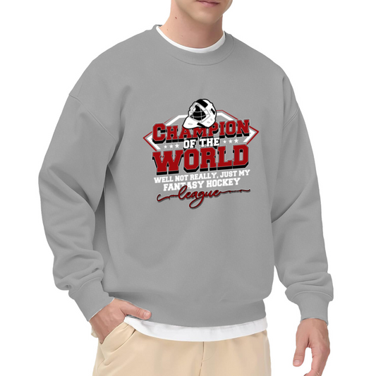 Fantasy Hockey League World Champion Joke Sweatshirt