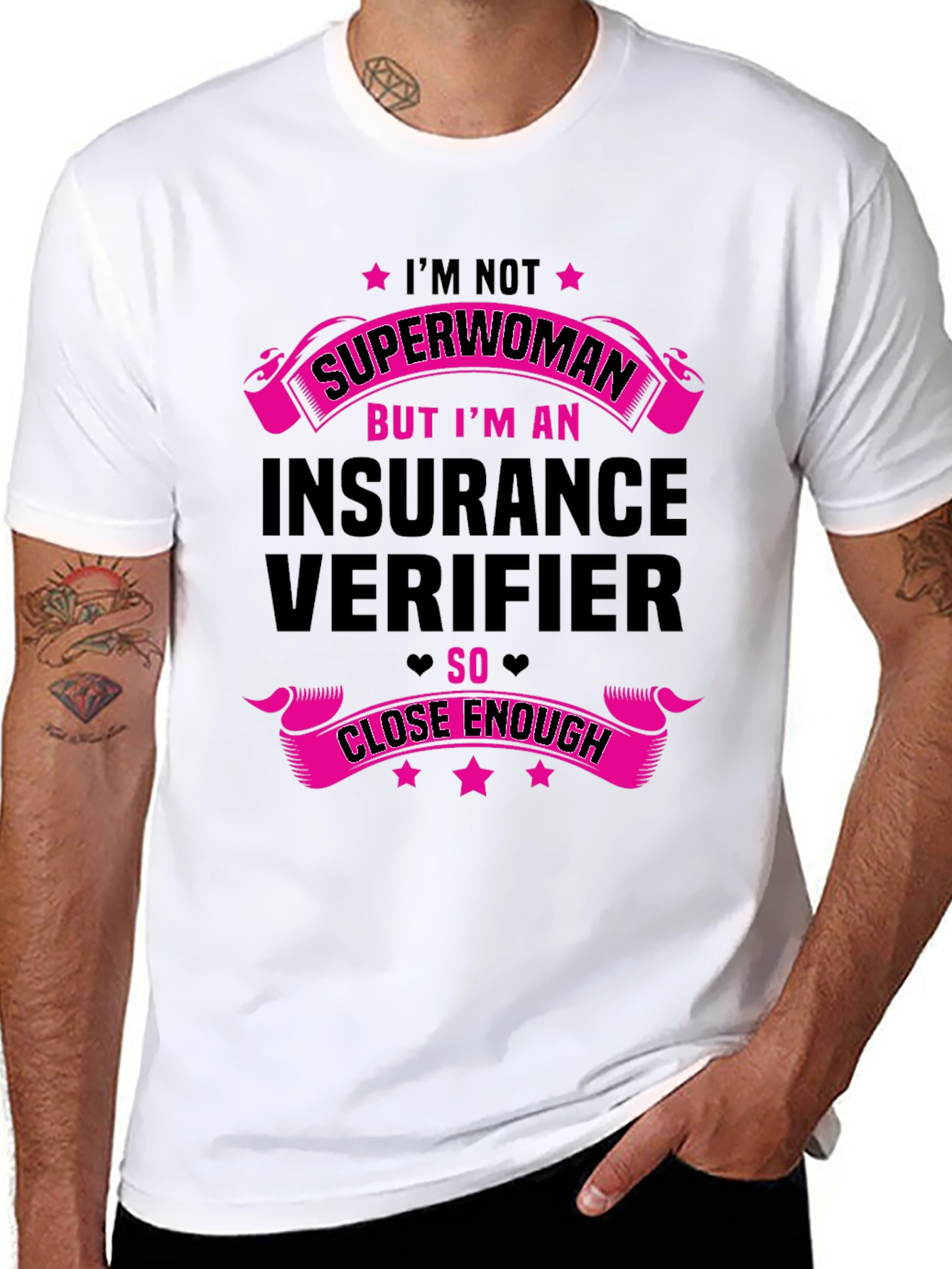 Insurance Verifier T-Shirt - Superwoman Close Enough