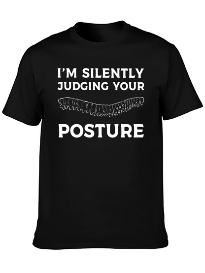 Im Silently Judging Your Posture T-Shirt