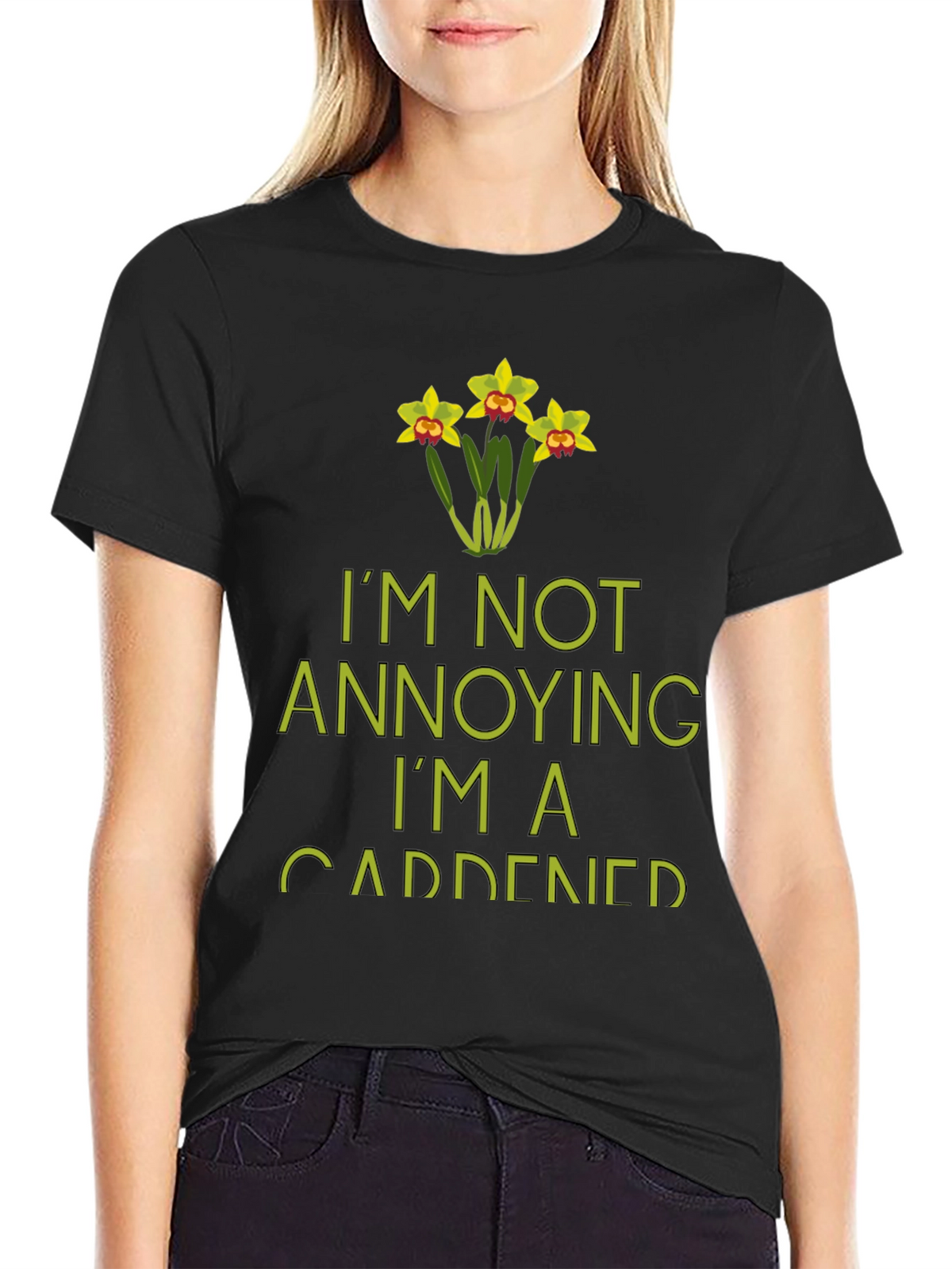 Im Not Annoying Im A Gardener T-Shirt