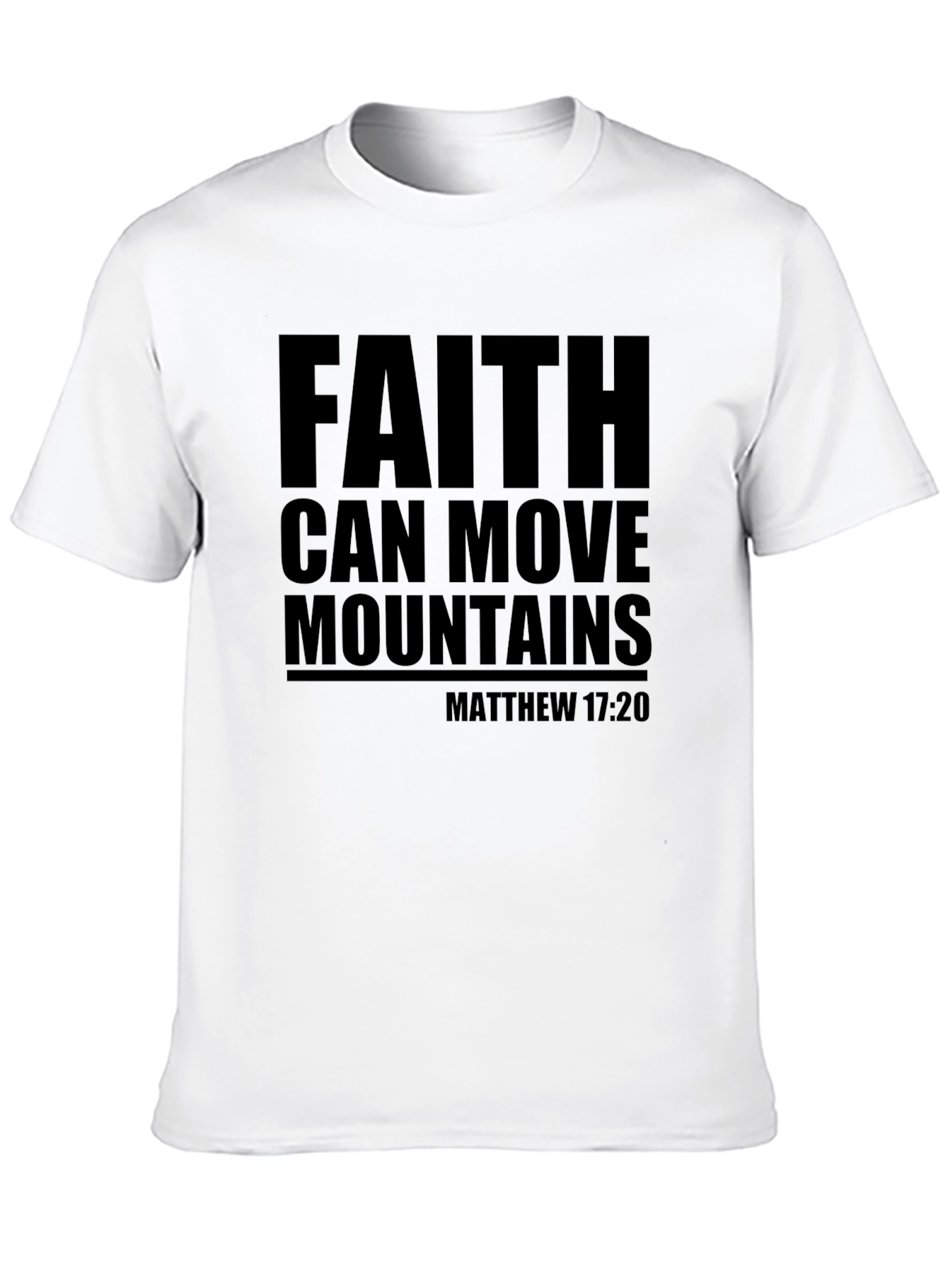 Faith Can Move Mountains T-Shirt