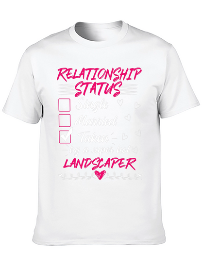 Taken by a Super Hot Landscaper T-Shirt