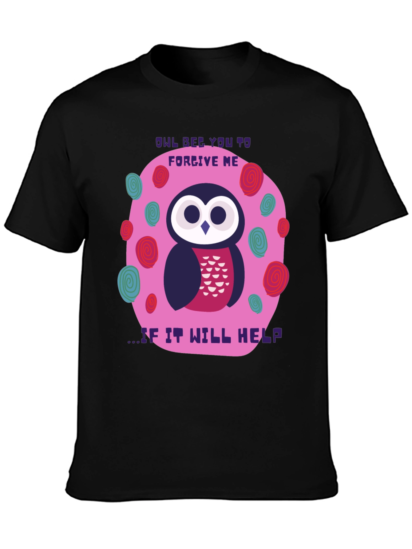 Owl Bee You To Forgive Me T-Shirt