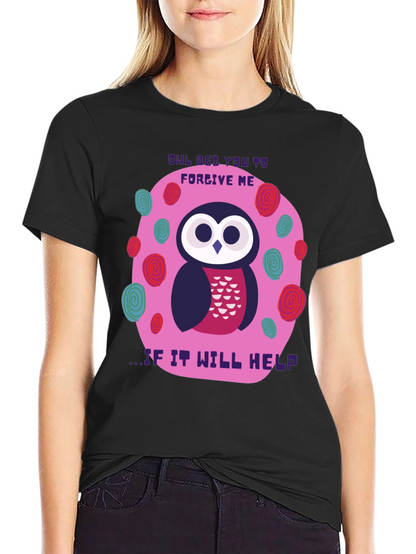 Owl Bee You To Forgive Me T-Shirt