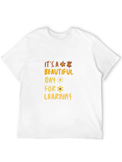 Its a Beautiful Day for Learning Graphic T-Shirt
