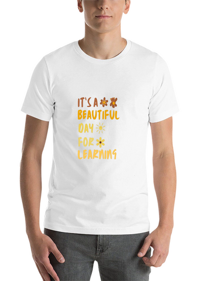 Its a Beautiful Day for Learning Graphic T-Shirt