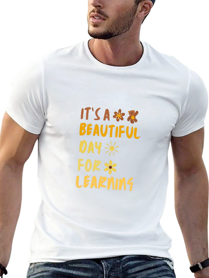 Its a Beautiful Day for Learning Graphic T-Shirt