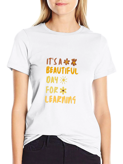 Its a Beautiful Day for Learning Graphic T-Shirt