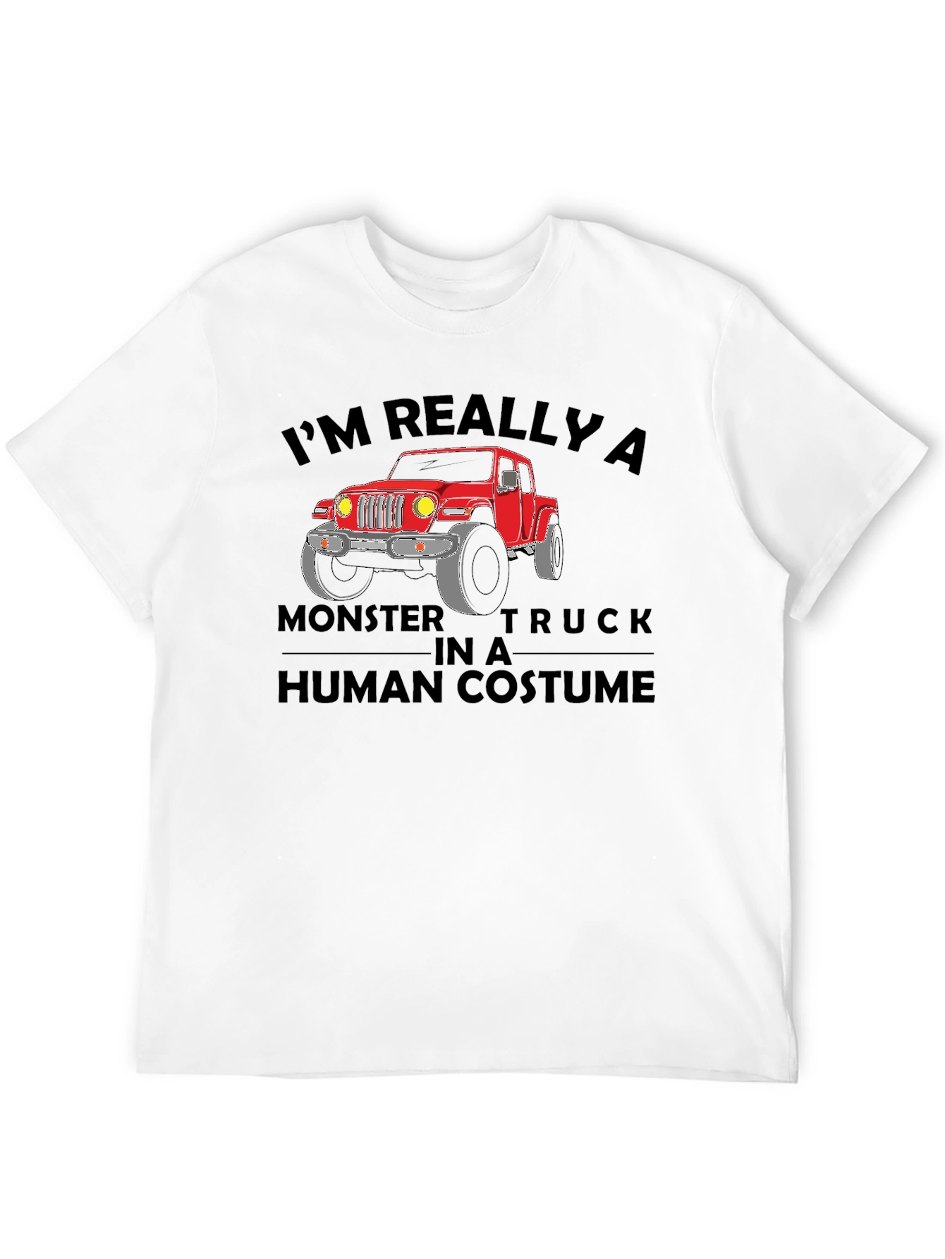 Monster Truck in Human Costume T-Shirt