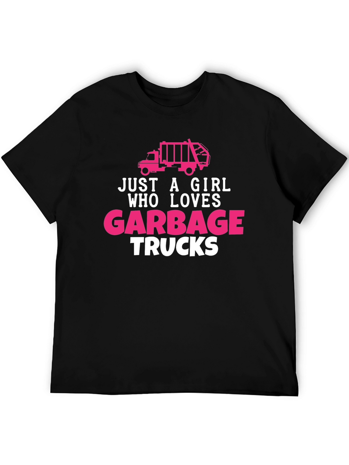 Just A Girl Who Loves Garbage Trucks T-Shirt