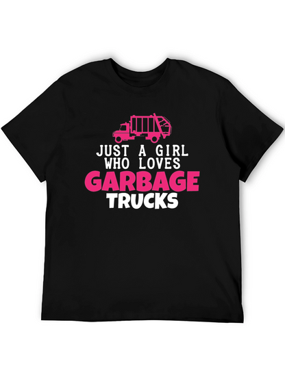 Just A Girl Who Loves Garbage Trucks T-Shirt