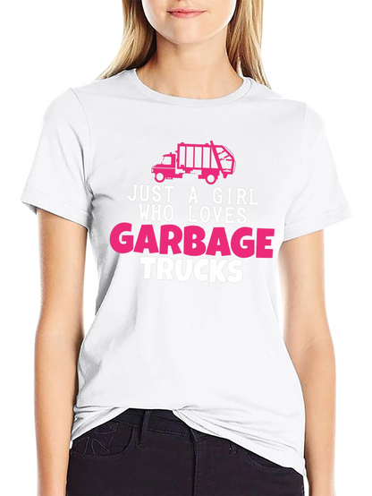 Just A Girl Who Loves Garbage Trucks T-Shirt