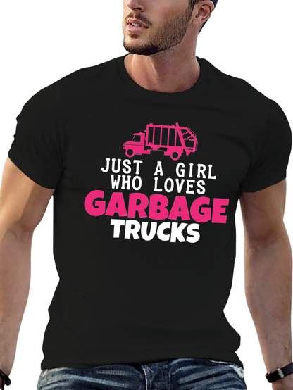 Just A Girl Who Loves Garbage Trucks T-Shirt