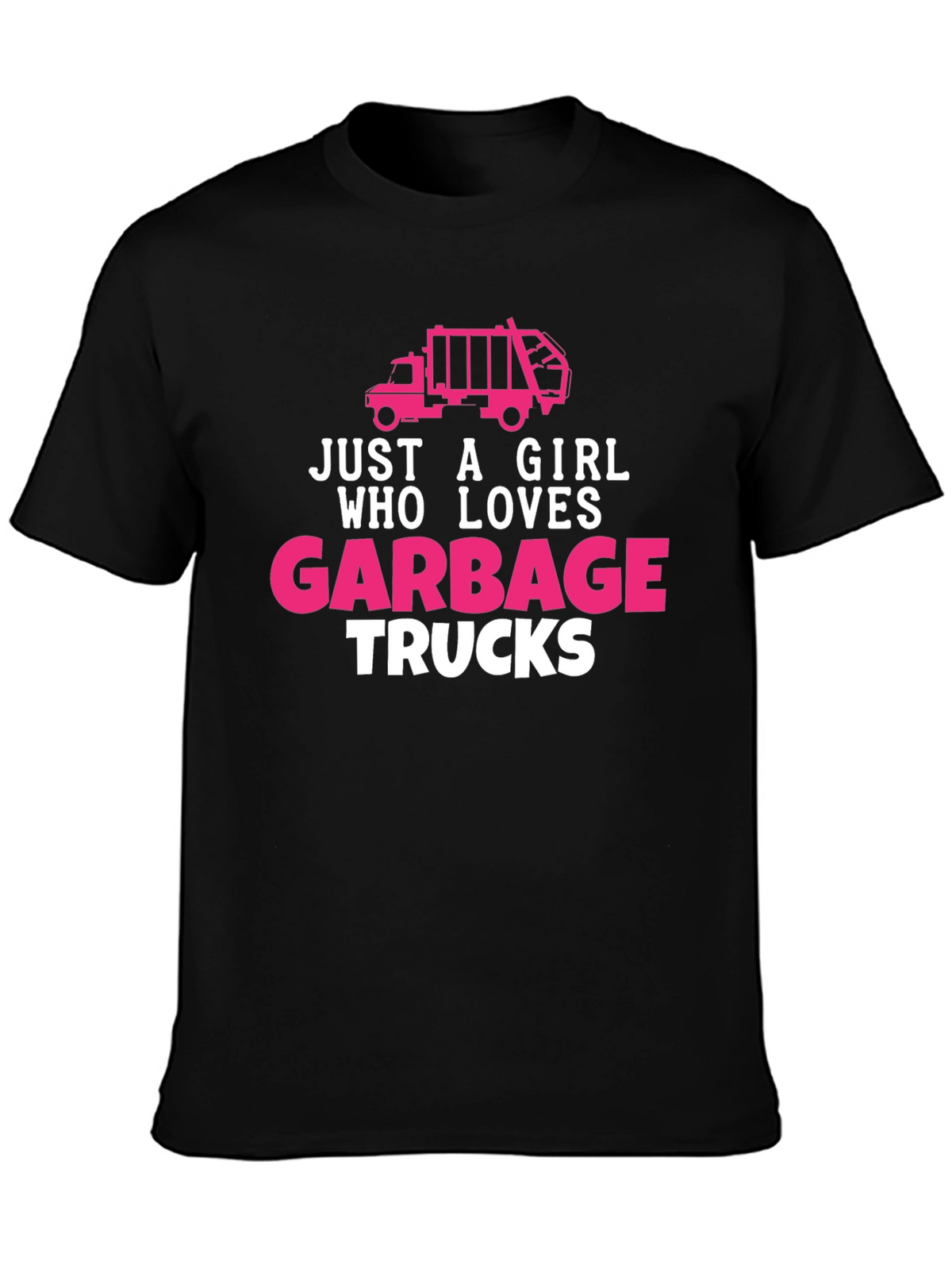 Just A Girl Who Loves Garbage Trucks T-Shirt