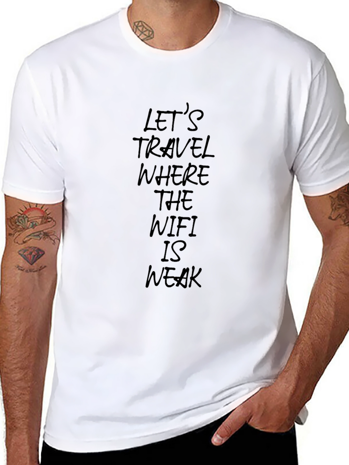 Travel Where the WiFi is Weak T-Shirt