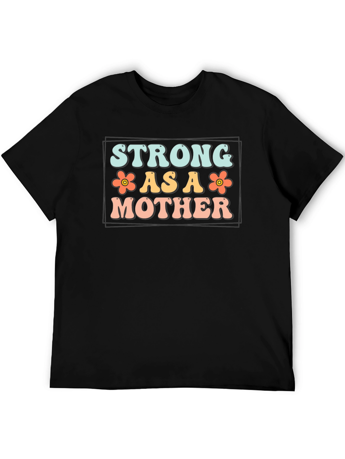 Strong As A Mother Graphic Tee