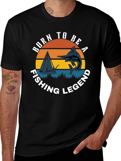 Born to Be A Fishing Legend T-Shirt