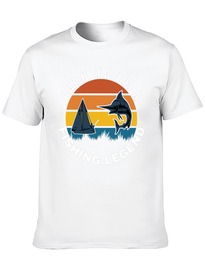 Born to Be A Fishing Legend T-Shirt