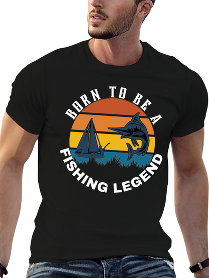 Born to Be A Fishing Legend T-Shirt