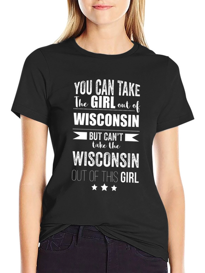 Wisconsin Girl T-Shirt - Home State Pride Tee