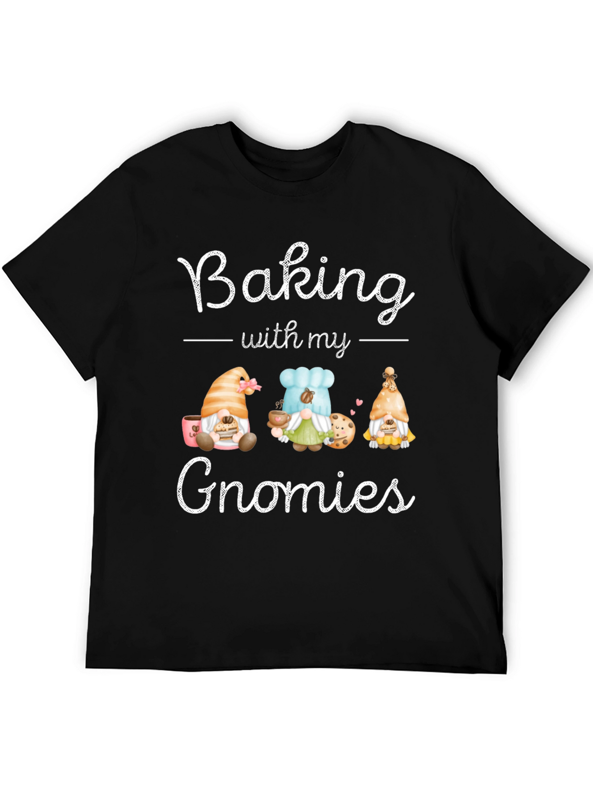 Baking with my Gnomies Black T-Shirt