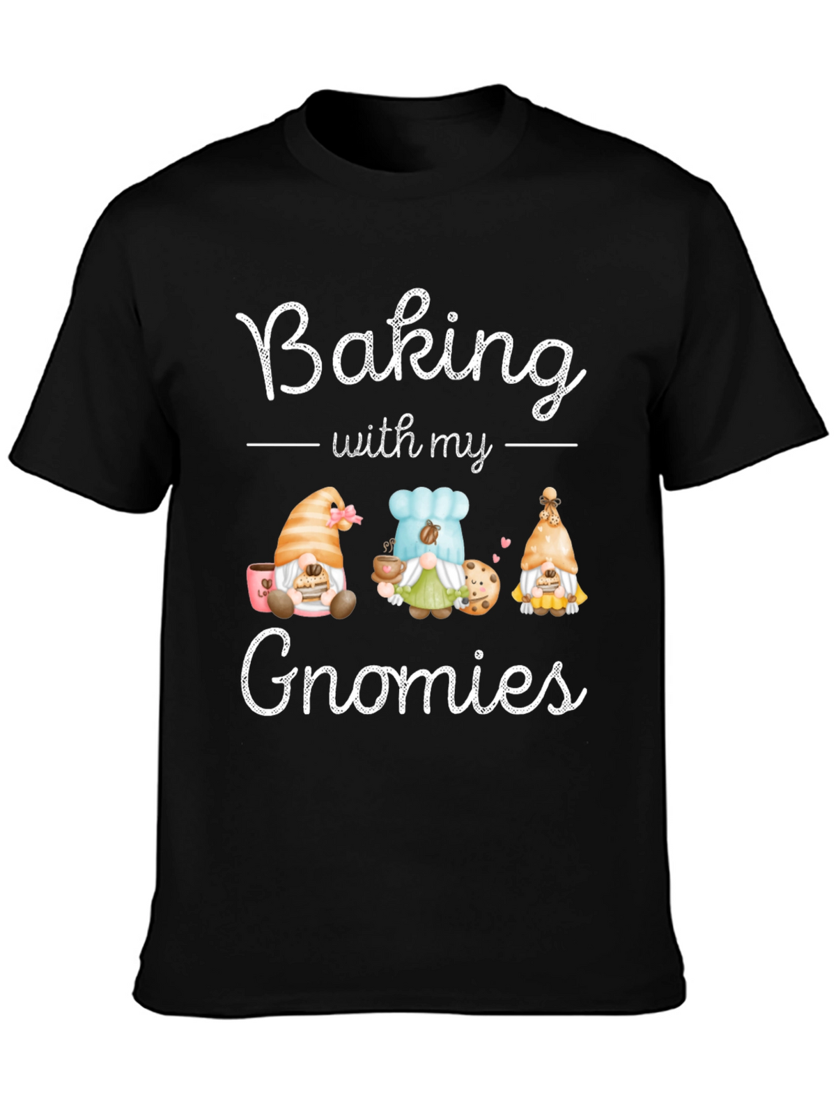 Baking with my Gnomies Black T-Shirt