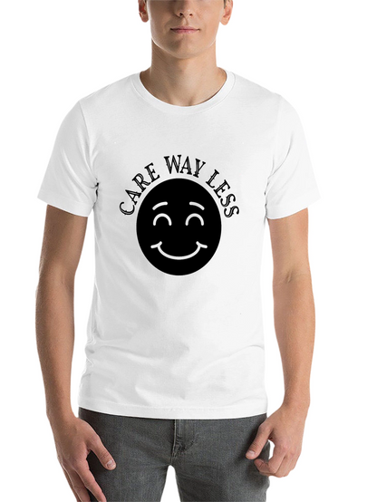 Care Way Less T-Shirt - Relaxed Graphic Tee