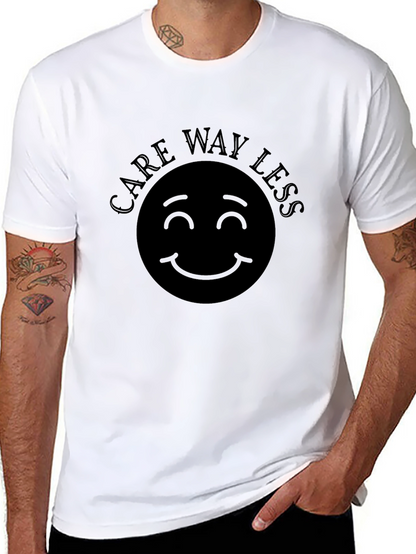 Care Way Less T-Shirt - Relaxed Graphic Tee