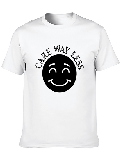 Care Way Less T-Shirt - Relaxed Graphic Tee