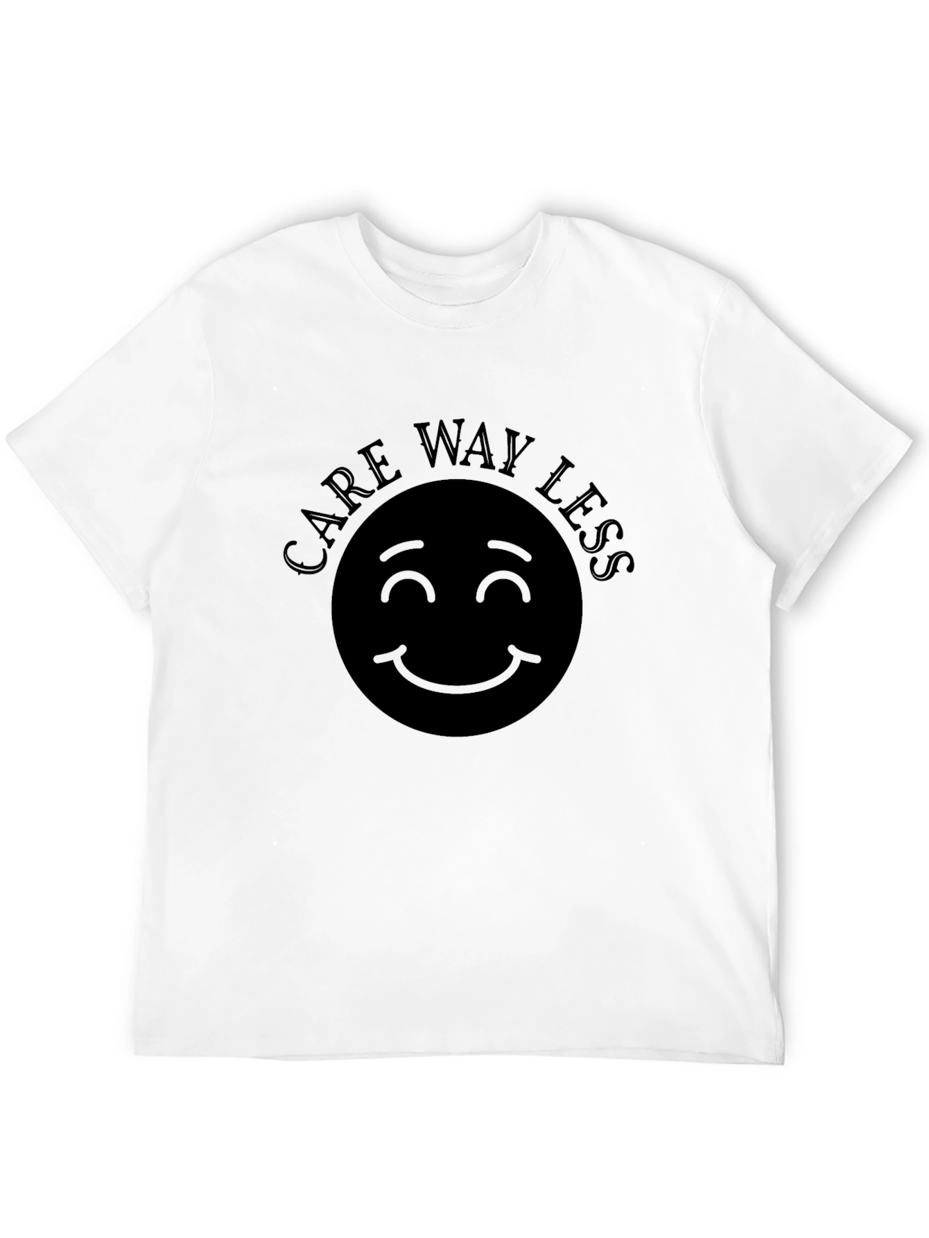 Care Way Less T-Shirt - Relaxed Graphic Tee
