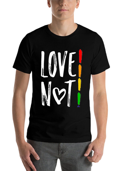 Love Not! LGBTQ+ Pride Graphic Tee