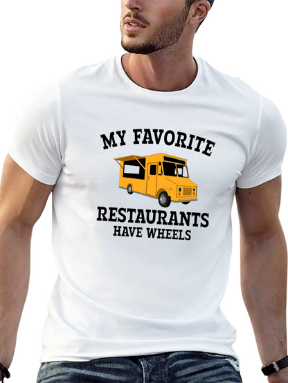 My Favorite Restaurants Have Wheels T-Shirt