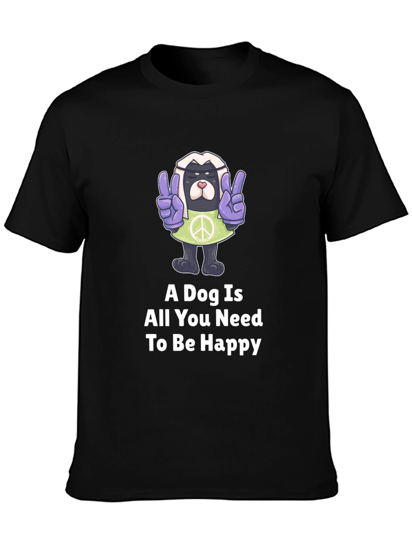 Dog Peace T-Shirt: A Dog is All You Need