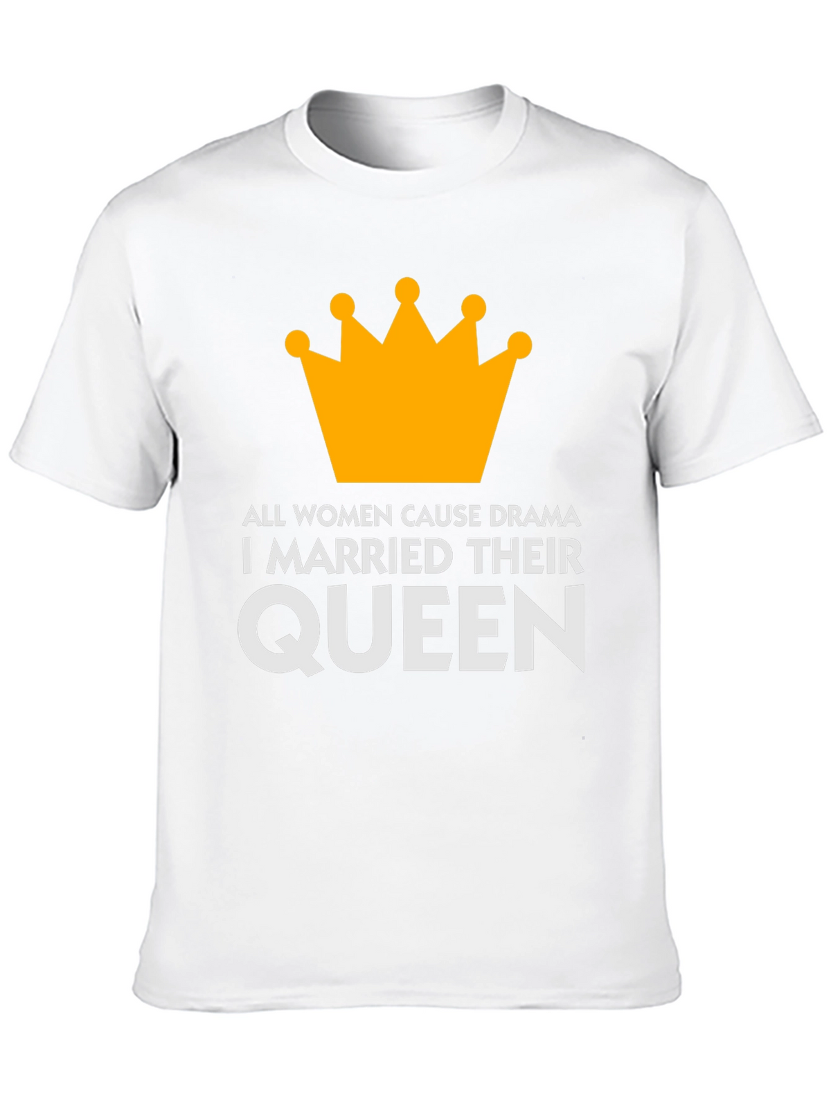 Queen T-Shirt: Humorous Marital Statement Tee