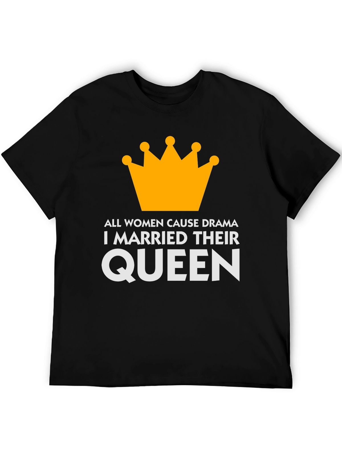 Queen T-Shirt: Humorous Marital Statement Tee