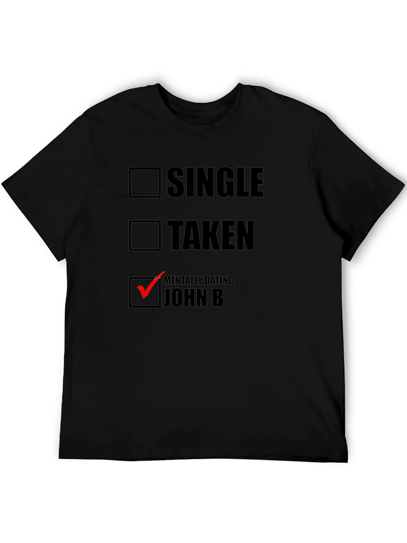 Mentally Dating John B T-Shirt