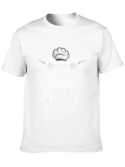 Your Opinion Not In My Recipe Funny Cook T-Shirt